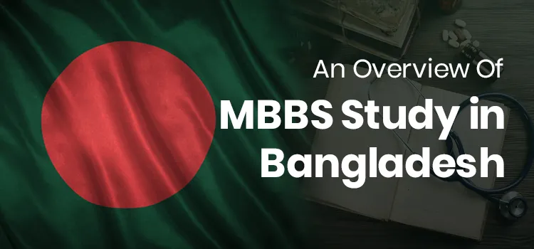 Studying MBBS in Bangladesh an overview